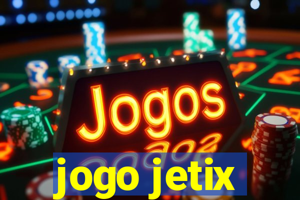 jogo jetix